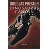 Dinosaurus Canyon door Douglas Preston
