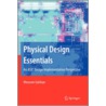 Physical Design Essentials by Khosrow Golshan