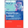 Physical Design Essentials door Khosrow Golshan