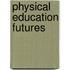 Physical Education Futures