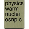 Physics Warm Nuclei Osnp C door Helmut Hofmann