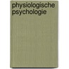Physiologische Psychologie door Neil R. Carlson