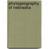Phytogeography of Nebraska by Roscoe Pound
