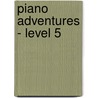 Piano Adventures - Level 5 by Unknown