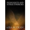 Pickpockets & Streetheroes by M. Dean Lisa