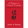 Pilgrim in Chinese Culture door Judith A. Berling