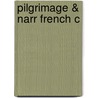 Pilgrimage & Narr French C door Wes Williams