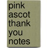 Pink Ascot Thank You Notes door Onbekend