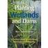 Planting Wetlands and Dams