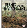 Plants And The Environment door Jennifer Boothroyd
