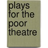 Plays for the Poor Theatre door Howard Brenton