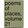 Poems of Places, Volume 21 door Onbekend