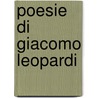 Poesie Di Giacomo Leopardi by Professor Giacomo Leopardi