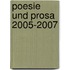 Poesie und Prosa 2005-2007