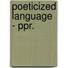 Poeticized Language - Ppr. door Steven Winspur