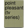 Point Pleasant (Tv Series) door Miriam T. Timpledon