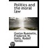 Politics And The Moral Law