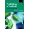 Politics Of The Earth 2e P door John S. Dryzek