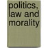 Politics, Law And Morality