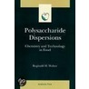 Polysaccharide Dispersions by Reginald Walter