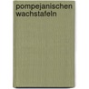 Pompejanischen Wachstafeln door Heinrich Erman