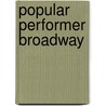 Popular Performer Broadway door Onbekend