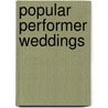Popular Performer Weddings door Onbekend