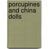 Porcupines and China Dolls by Robert Arthur Alexie