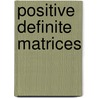 Positive Definite Matrices door Rajendra Bhatia