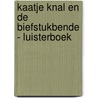 Kaatje Knal en de Biefstukbende - Luisterboek door Carry Slee