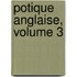 Potique Anglaise, Volume 3