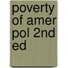 Poverty of Amer Pol 2nd Ed door H. Mark Roelofs