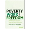 Poverty, Work, And Freedom by S. Abu Turab Rizvi