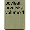 Poviest Hrvatska, Volume 1 door Tade Smiciklas