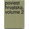 Poviest Hrvatska, Volume 2 door Tadija Smiiklas