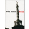 Rood by Uwe Timm