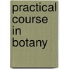 Practical Course in Botany door Eliza Frances Andrews