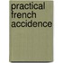 Practical French Accidence