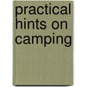 Practical Hints On Camping by Howard Henderson