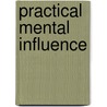 Practical Mental Influence door Onbekend