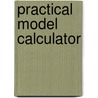 Practical Model Calculator by Oliver Byrne