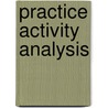 Practice Activity Analysis door Dr. Rex J. Fleming