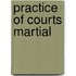 Practice of Courts Martial