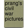 Prang's Civil War Pictures by Louis Prang