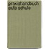 Praxishandbuch Gute Schule