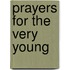 Prayers For The Very Young