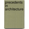 Precedents In Architecture door Roger H. Clark
