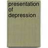 Presentation Of Depression door Paul Freeling
