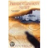 President Lincoln's Secret door Steven Wilson