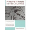 Preventing School Injuries door Marc Posner